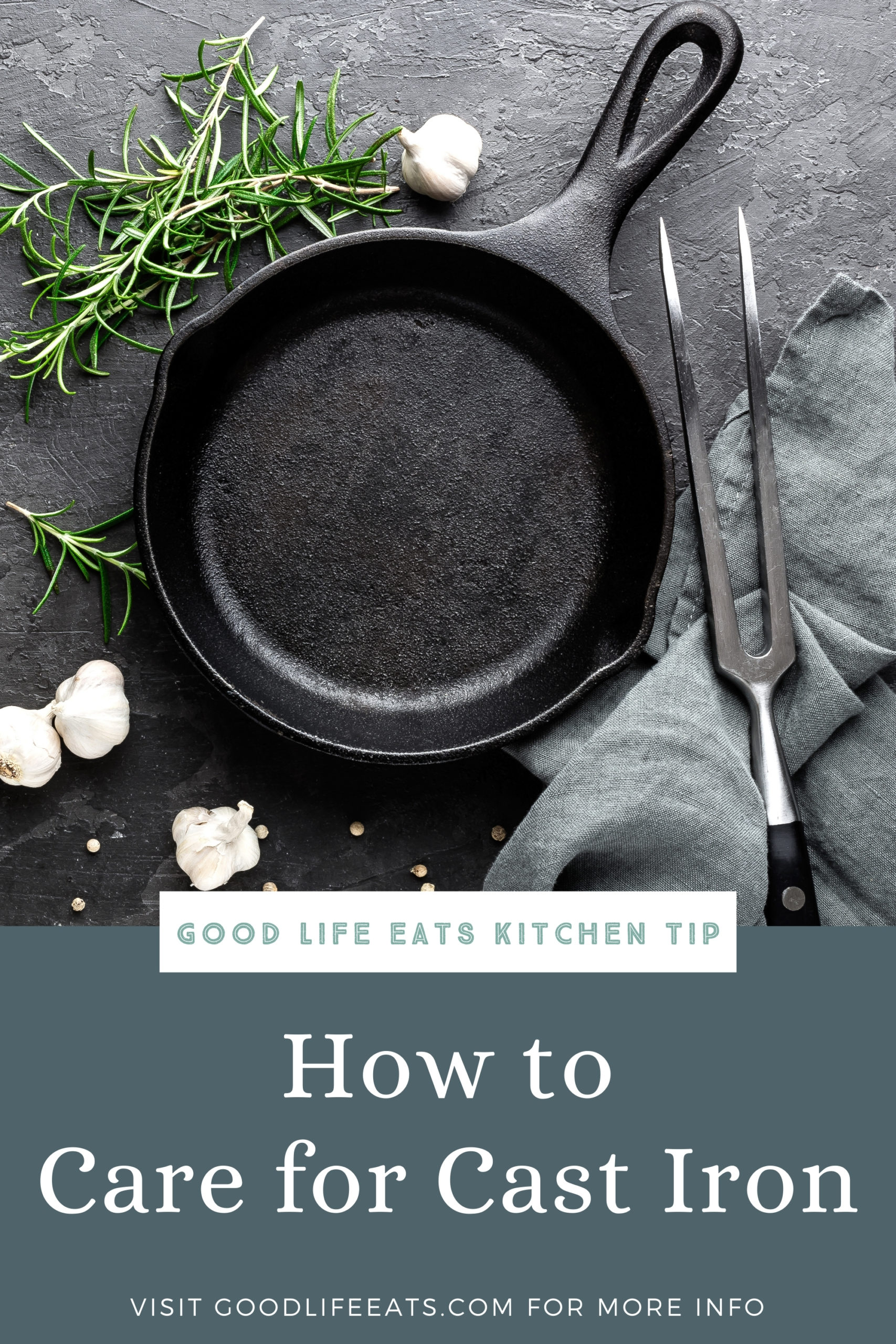 Caring for Cast Iron How to Season Cast Iron (2) Good Life Eats
