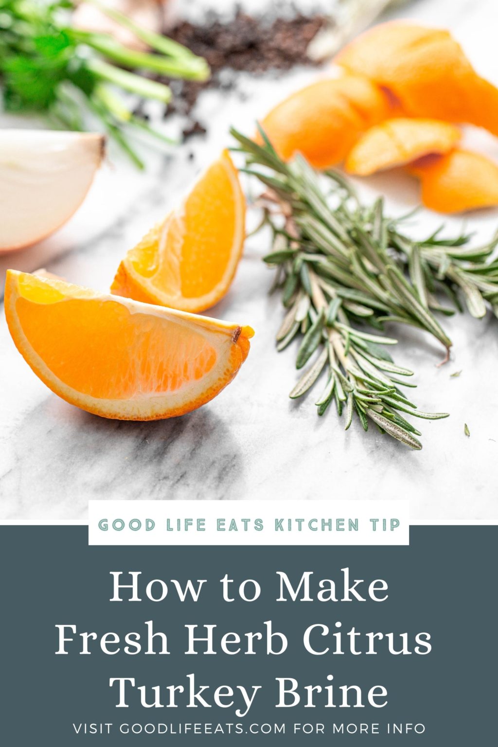Fresh Herb Citrus Turkey Brine Good Life Eats